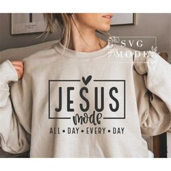 Jesus Mode SVG PNG, Love Like Jesus Svg, Christian Svg, Religious Svg, Faith Svg, Jesus Svg, Bible Quote Svg, Love Svg,