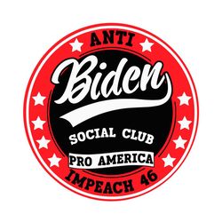 Anti Biden Social Club Pro America Impeach 46 Svg, Trending Svg, Biden