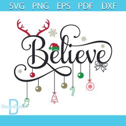 Believe Svg, Christmas Svg, Xmas Svg, Happy Holiday Svg, Reindeer Svg, Christmas Hat Svg