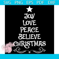 Joy Love Peace Believe Christmas Svg, Christmas Svg, Xmas Svg, Happy Holiday Svg
