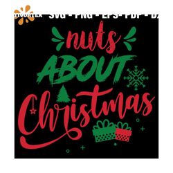 Nuts About Christmas Svg, Christmas Svg, Xmas Svg, Xmas Tree Svg, Christmas Gift Svg