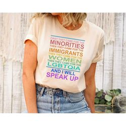 Speak up for everyone shirt, Vote shirt, BLM shirt, Pro roe,  election shirt, first they came for shirt.
