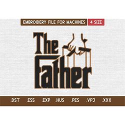 Trendy The Father Embroidery Design File, Father's Day Embroidery Design File for machine, Instant Download DST, EXP, VP