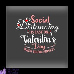Funny Single Awareness Quotes Svg, Valentine Svg,Funny Svg,Distancing Svg,Social Svg