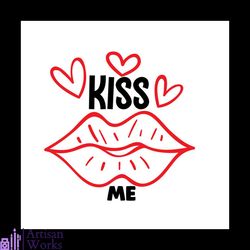 Kiss Me Valentine Svg, Valentine Svg, Kiss Me Svg, Heart Svg, Valentine Lips Svg
