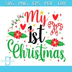 My 1st Christmas Svg, Christmas Svg, Xmas Svg, Happy Holiday Svg, Xmas Mistletoe Svg
