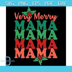 Very Merry Mama Svg, Christmas Svg, Xmas Svg, Xmas Mistletoe Svg, Christmas Gift Svg
