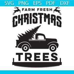 Farm Fresh Christmas Trees Svg, Christmas Svg, Xmas Svg, Happy Holiday Svg, Christmas Car Svg