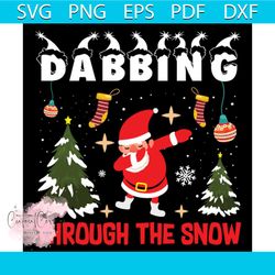 Dabbing Through The Show Svg, Christmas Svg, Xmas Svg, Santa Claus Svg, Christmas Gift Svg