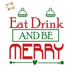 Eat Drink And Be Merry Svg, Christmas Svg, Xmas Svg, Merry Christmas Svg, Christmas Gift Svg