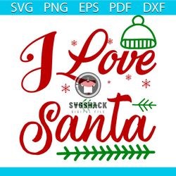 I Love Santa Svg, Christmas Svg, Xmas Svg, Christmas Spirit Svg, Christmas Gift Svg, Santa Claus Svg
