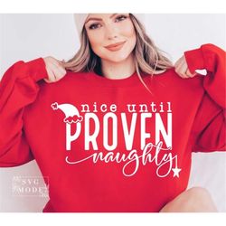 Nice Until Proven Naughty Svg, Christmas Vibes Svg, Merry Christmas Svg, Funny Christmas Svg, Christmas Svg, Christmas J