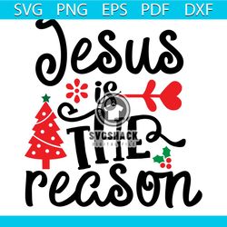Jesus Is The Reason Svg, Christmas Svg, Xmas Svg, Xmas Tree Svg, Xmas Mistletoe Svg