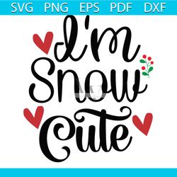 I'm Snow Cute Svg, Christmas Svg, Xmas Svg, Xmas Mistletoe Svg, Xmas Pattern Svg
