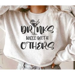 Drinks Well With Others SVG PNG PDF, Funny Drinking Svg, Bachelorette Party Svg, Girls Night Out Svg, Girls Trip Svg, Va