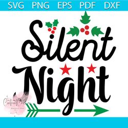 Silent Night Svg, Christmas Svg, Xmas Svg, Happy Holiday Svg, Xmas Mistletoe Svg