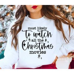 Most Likely To Watch Christmas Movies Svg, Christmas Vibes Svg, Funny Christmas Svg, Merry Christmas Svg, Christmas Jump