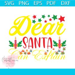 Dear Santa I Can Explain Svg, Christmas Svg, Xmas Svg, Dear Santa Svg, Christmas Gift Svg