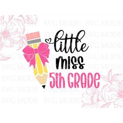 Little Miss Fifth Grade SVG PNG, Hello 5th Grade Svg, Back To School Svg, Hello Fifth Grade, First Day Of School Svg, Gi