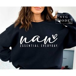 Nan Essential Everyday SVG PNG, Nan Shirt Svg, Nan Life Svg, Best Nan Ever Svg, Nan Mode Svg, Favorite Nan Svg, One Love
