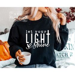 Let Your Light Shine SVG PNG, Created With a Purpose Svg, Christian Svg, Religious Svg, Faith Svg, Jesus Svg, Forgiven S
