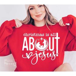 Christmas is All About Jesus SVG, Religious Christmas Svg, Merry Christmas Svg, Christmas Vibes Svg, True Story Svg, Nat