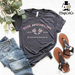 Rose apothecary shirt, adult t shirts, Locally sourced hand crafted with care. Ew david, Funny shirt gift Rosebud motel