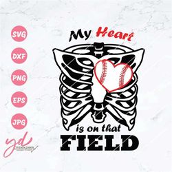 baseball svg | my heart is on that field svg | sports svg | baseball fan | baseball shirt svg | baseball fan svg | baseb