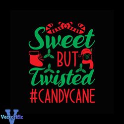 Sweet But Twisted Candy Cane Svg, Christmas Svg, Sweet Christmas Svg