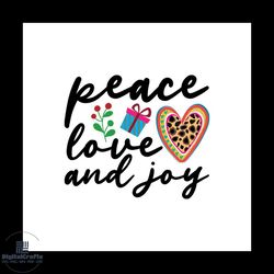 Peace Love And Joy Svg, Christmas Svg, Peace Love Christmas Svg