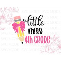 Little Miss Fourth Grade SVG PNG, Hello 4th Grade Svg, Back To School Svg, Hello Fourth Grade, First Day Of School Svg,