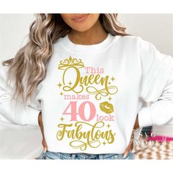 Forty And Fabulous SVG PNG, Hello Forty Svg, 40th Birthday Svg, Birthday Queen Svg, It's My Birthday, 40th Birthday Shir