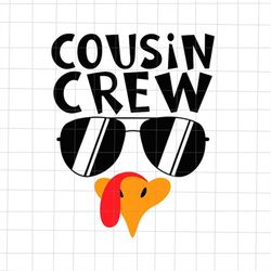 Cousin Crew Svg, Cousin Turkey Thanksgiving, Turkey Face sunglasses Svg, Cousin Thankful Svg