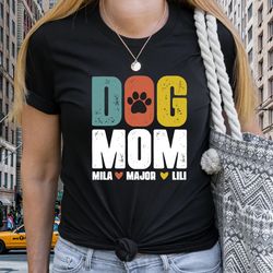 Dog Mom Shirt with Dog Names, Personalized Gift for Dog Mom,