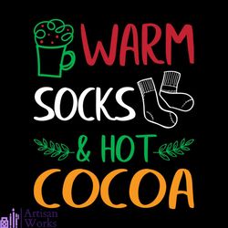 Warm Socks And Hot Cocoa Svg, Christmas Svg, Warm Svg, Socks Svg