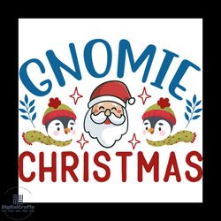 Gnomie Christmas Svg, Christmas Svg, Gnome Svg, Gnomies Svg