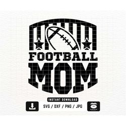 football mom svg, png dxf files, instant download for cricut, football svg, football mom svg, football mom shirt svg, mo