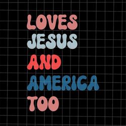 Loves Jesus And America Too Svg, Jesus 4th Of July svg, American Bald Eagle Mullet Svg, Patriotic Day svg, Fourth of Jul