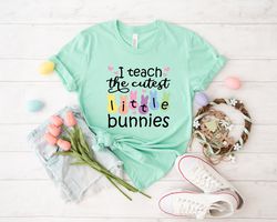 I teach the cutest bunnies shirt, Teacher Easter Shirt, Cute