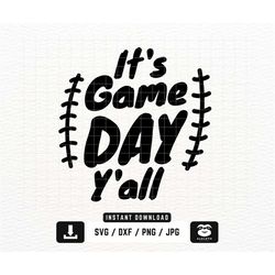 It's Game Day Y'all svg, png dxf Files, Instant DOWNLOAD for Cricut, Football svg, Football Shirt svg, Football svg Wome