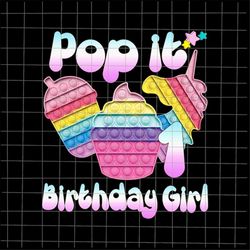 1St Birthday Girl Pop It Png, Birthday Girl Pop It Unicorn Png, Girl Pop It Birthday Png, Birthday Girl Png, Pop It Png,