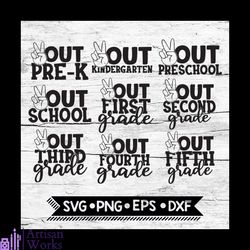 Peace out school SVG, Bundle, Last day of school quotes, Cut File, clipart, printable, vector