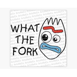 toy story 4 - forky - what the fork - digital download svg