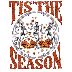 Tis The Season Halloween Dancing Skeleton PNG Download