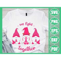 Breast cancer svg quotes, gnomes with pink ribbon, cancer awareness svg cut file for cricut, print for breast cancer shi