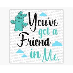 Toy Story You've Got a Friend in Me - Bunny - Digital Download SVG