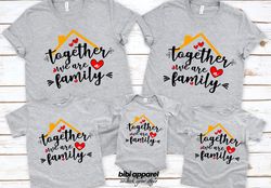 Together We Are A Family Shirt, Together Family Shirts, Fami