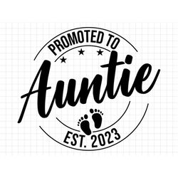 Promoted to Auntie Svg Png, Baby Announcement SVG, Auntie est 2023 svg, Established svg, Auntie Est 2023 Printable Cricu