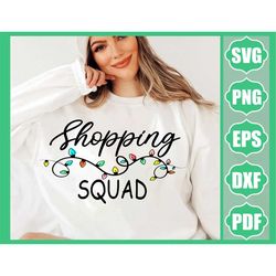 Shopping Crew Svg, Christmas Svg, Funny Christmas Shirt Svg, Family, Christmas Shopping Squad, Back Friday Svg Cut File