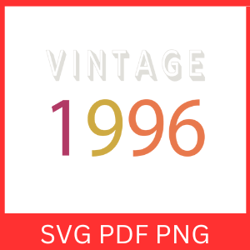 Vintage 1996 Retro Svg | VINTAGE 1996 SVG DESIGN | Vintage 1996 Sublimation Designs | Printable Art | Digital Download